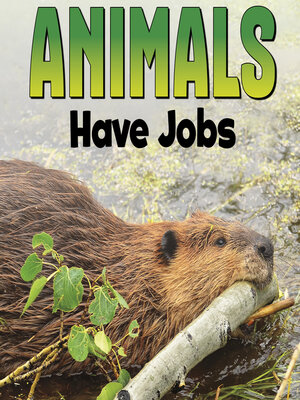 cover image of Animals Have Jobs